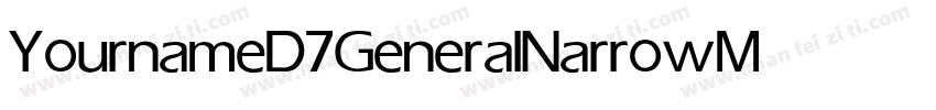 YournameD7GeneralNarrow Medium字体转换